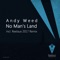 No Man'S Land - Andy Weed lyrics