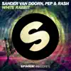 Sander van Doorn - White Rabbit (feat. Pep & Rash)
