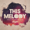 This Melody (feat. Lisa Shaw) - EP - Miguel Migs