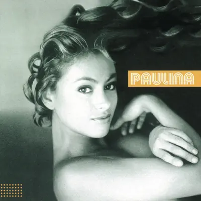 Paulina - Paulina Rubio Paulina - Paulina Rubio