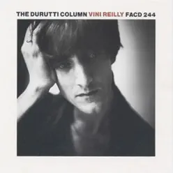 Vini Reilly - The Durutti Column