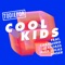 TODIEFOR Ft. CABALLERO AND JEANJASS - Cool kids
