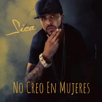 No Creo En Mujeres - Single - El Sica