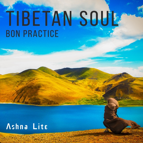 Tibetan Soul (Bon Practice)