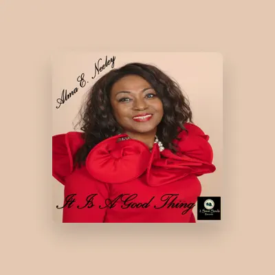 Listen to Alma E.Neeley, watch music videos, read bio, see tour dates & more!