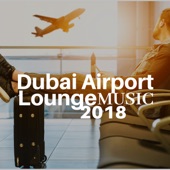 Dubai Airport Lounge Music 2018 - Relaxing Smooth Jazz Music artwork