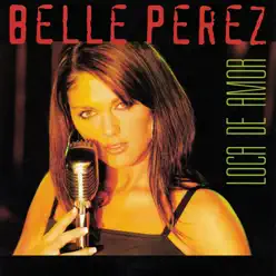Loca de Amor - Single - Belle Perez