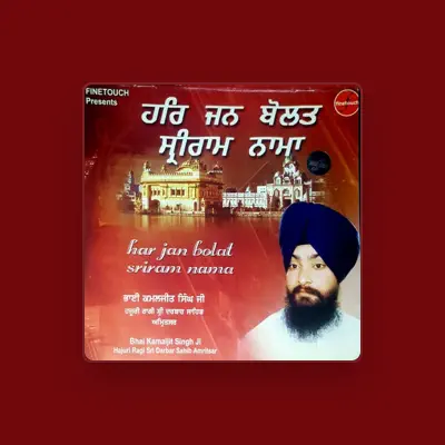 Listen to Bhai Kamaljit Singh Ji Hazuri Ragi Sri Darbar Sahib Amritsar, watch music videos, read bio, see tour dates & more!