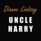 Uncle Harry - Dianne Lindsay lyrics