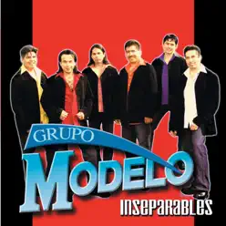 Inseparables - Grupo Modelo Inseparables - Grupo Modelo