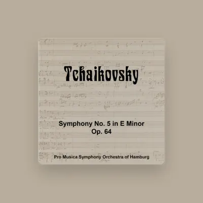 Pro Musica Sinfonie-Orchester Hamburg을(를) 듣고, 뮤직 비디오를 보고, 약력을 읽고, 투어 일정 등을 확인하세요!
