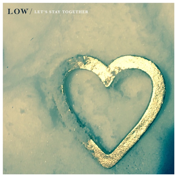 Let's Stay Together - Single - Low