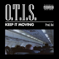 Keep It Moving - Single - Otis