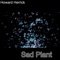 Sad Plant - Howard Herrick lyrics