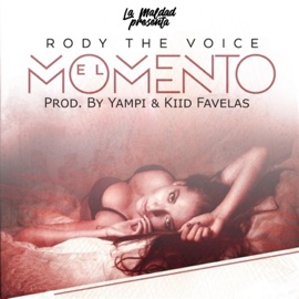 El Momento (feat. Rody the Voice & Yampi) La Maldad