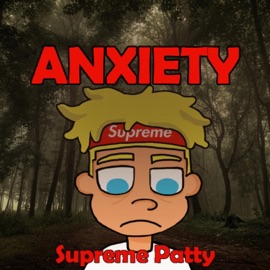 Anxiety Supreme Patty