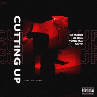 Cutting Up (feat. Lil Quil, Yung Mal & SG Tip) - Single - DJ Marc B
