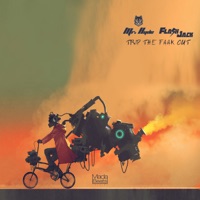 Trip the Faak Out - Single - Mr Hyde & Flash Jack