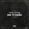 Make Money Not Friends (feat. POETIK) - Lazy J lyrics