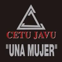 Una Mujer — Cetu Javu