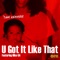 U Got It Like That (feat. Niko G4) - DOM KENNEDY lyrics