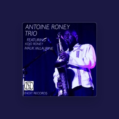 Listen to Antoine Roney, watch music videos, read bio, see tour dates & more!