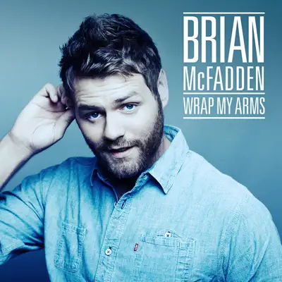 Wrap My Arms - Single - Brian McFadden