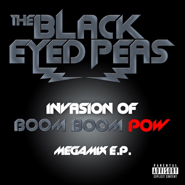Invasion of Boom Boom Pow (Megamix) - EP - Black Eyed Peas