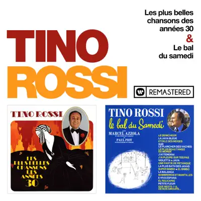 Les plus belles chansons des années 30 / Le bal du samedi (Remasterisé en 2018) - Tino Rossi