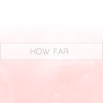 How Far - Single