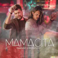 Mamacita — Fabinho e Rodolfo