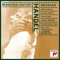 Messiah, HWV 56: IV. and the Glory of the Lord (Chorus) — New York Philharmonic, Leonard Bernstein, Adele Addison, David Lloyd, Russell Oberlin, William Warfield & Westminster Abbey Choir