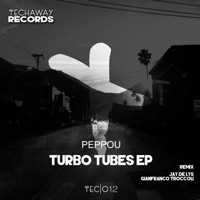 Turbo Tubes - EP - Peppou