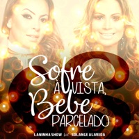 Sofre à Vista, Bebe Parcelado (feat. Solange Almeida) - Single - Laninha Show