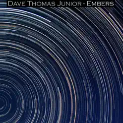 Embers - Dave Thomas Junior