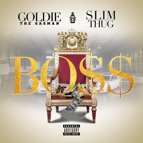 Boss (feat. Slim Thug) - Single - Goldie The Gasman