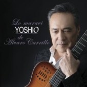 Lo Maravi Yoshio de Alvaro Carrillo (feat. Carlos Cuevas, Manoella Torres, Oscar Chávez, Gualberto Castro & Clayton) artwork