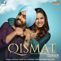 Sukh-E Muzical Doctors & B Praak - Qismat (Original Motion Picture Soundtrack) artwork