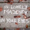 In Lonely Majesty - In Your Eyes