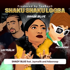 Shaku Shaku Logba (feat. Jaymalik & Adasnoop) Shady Blue