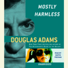 Mostly Harmless (Unabridged) - Douglas Adams