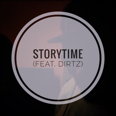 Storytime (feat. Dirtz) - Single