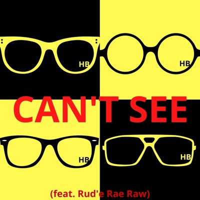 Can't See (feat. Rud'e Rae Raw) - Single