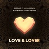Rudenko - Love & Lover (feat. Alina Eremia & Dominique Young Unique)