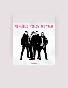 收听 Neperud、观看音乐视频、阅读小传、查看巡演日期等 ！