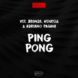 Ping Pong (Extended Mix) Vee Brondi, Henrell & Adriano Pagani