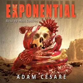Exponential: A Novel of Monster Horror (Unabridged)