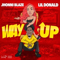 Way Up (feat. Lil Donald) - Single - Jhonni Blaze