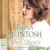 The Last Dance (Unabridged) - Fiona McIntosh