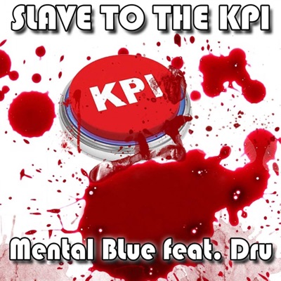 Slave To The Kpi (feat. Dru) - Single